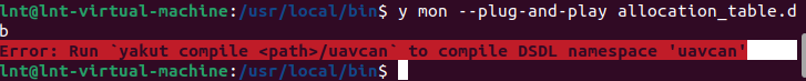 Error: Run `yakut compile <path>/uavcan` to compile DSDL namespace 'uavcan'